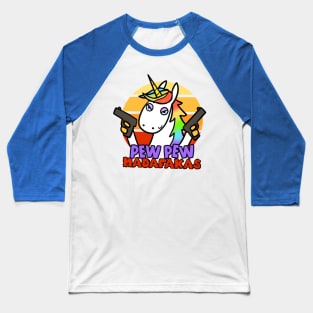 Pew Pew - Unicorn with guns Baseball T-Shirt